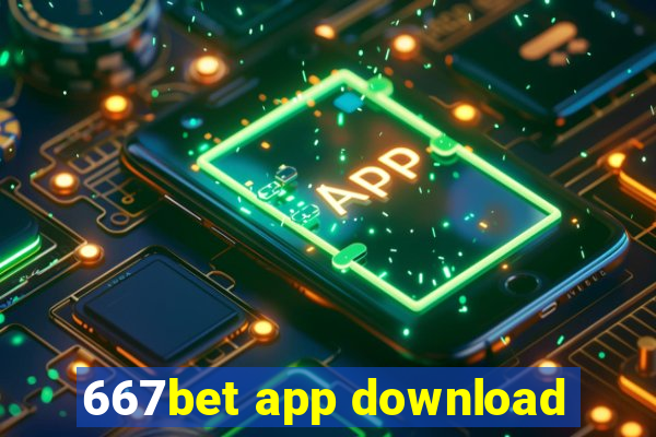 667bet app download